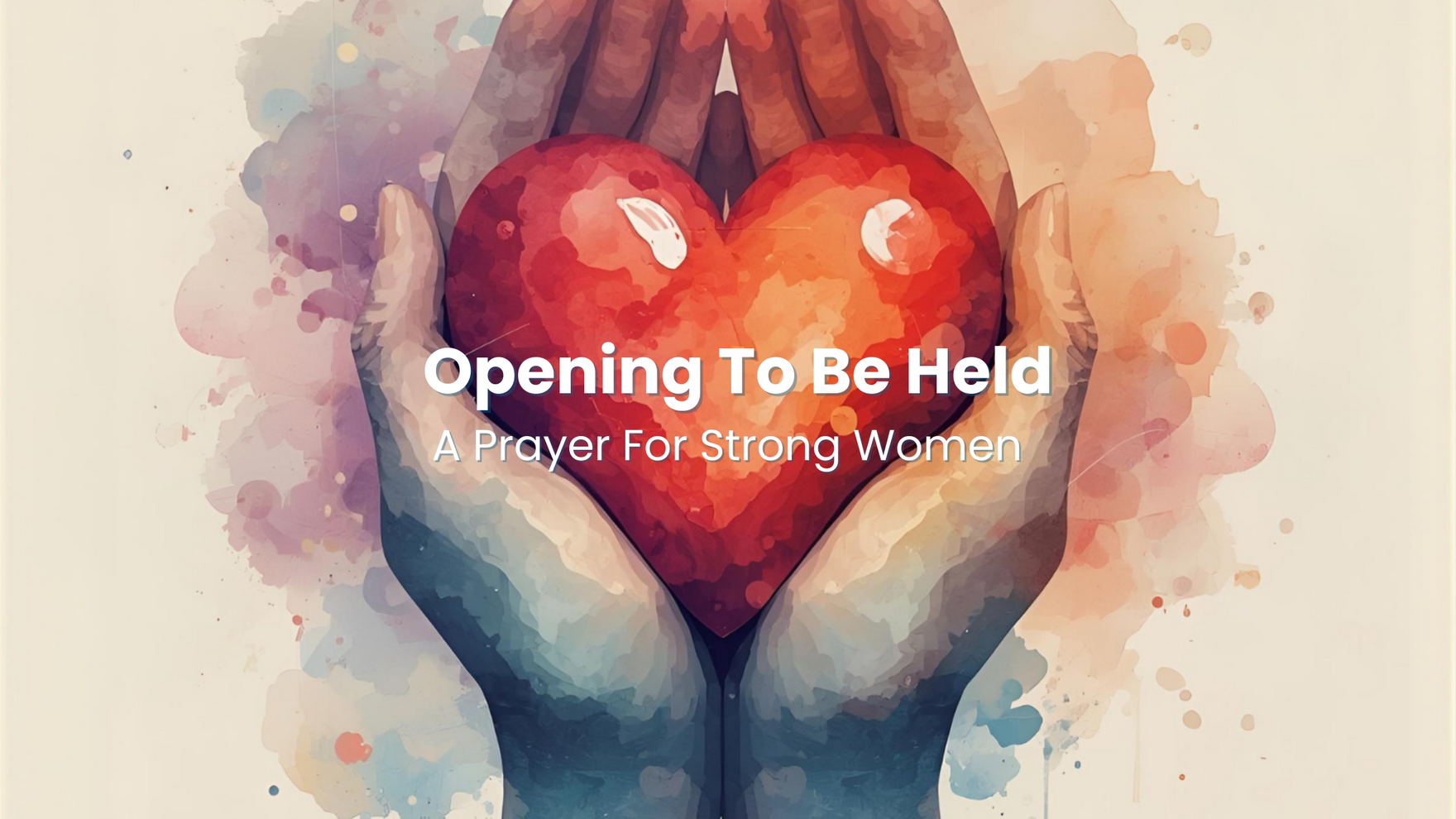 BLOG A Prayer For Strong Women