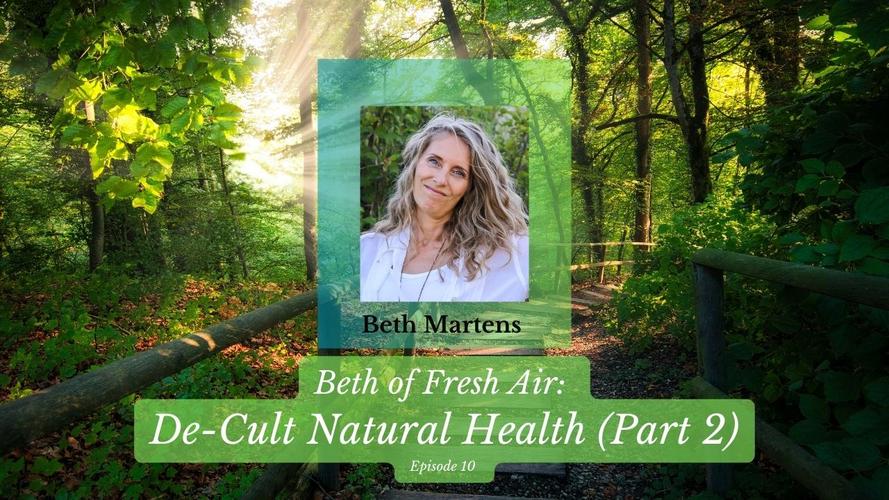YT Ep 10 DeCult Nat Health 2 Beth of Fresh Air