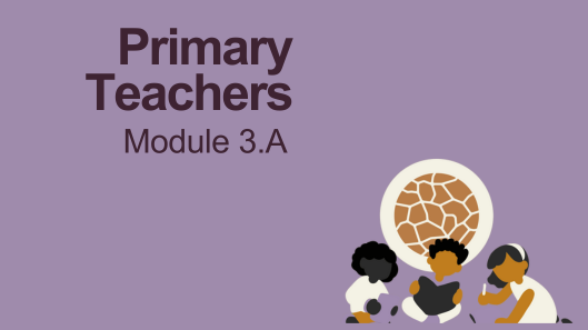 PrimaryTeachers-Module3A