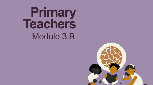 PrimaryTeachers-Module3B