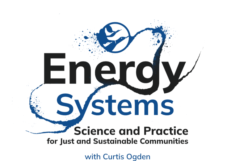 Energy Systems Science and Practice Online course with Curtis Ogden and Gaia Education
