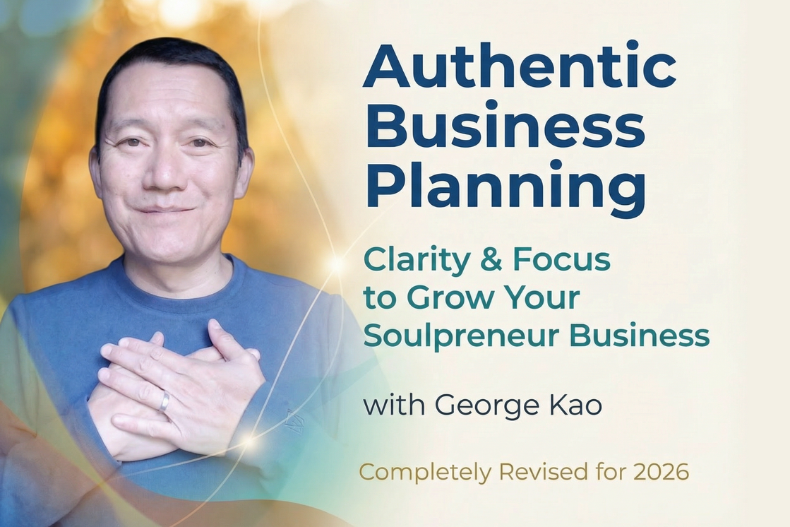 Authentic Business Planning with George Kao