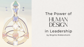The Power of Human Design in Leadership