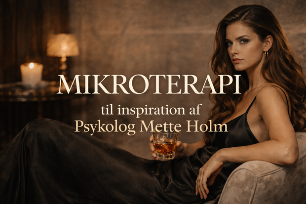 MIKROTERAPI til inspiration af Psykolog Mette Holm 