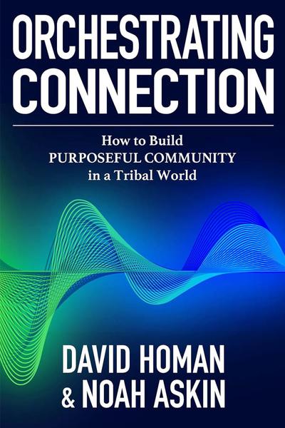 The Virtual Campfire | David Homan | Orchestrating Connection 