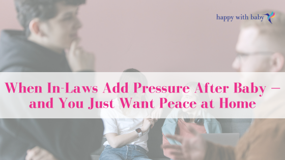 HappyWithBaby_InLawPressure_AfterBaby_StayUnitedWithYourPartner