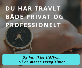 En person med et armbåndsur med teksten Du har travlt både privat og professionelt og har ikke tid/lyst til en masse terapitimer