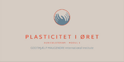 MODUL 1 - Plasticitet i øret 2026
