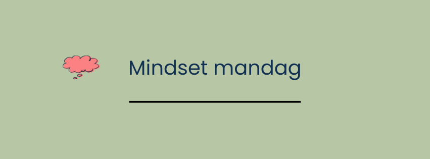 Mindset mandag