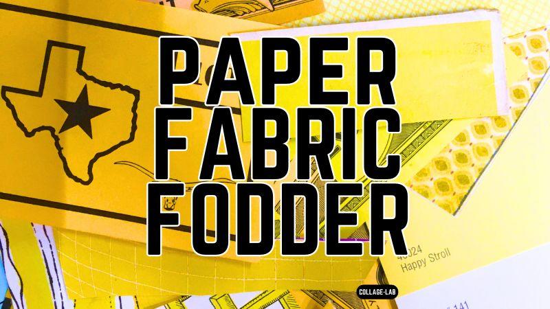 paper fabric fodder