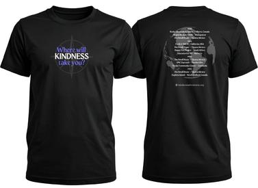 Where Will Kindness Take You? t-shirts