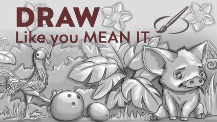 Draw Like You Mean It