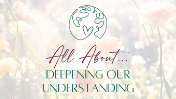 all about deepening our understanding