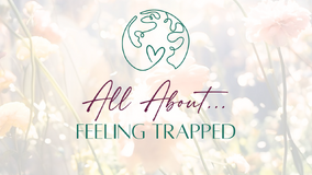 all about feeling trapped