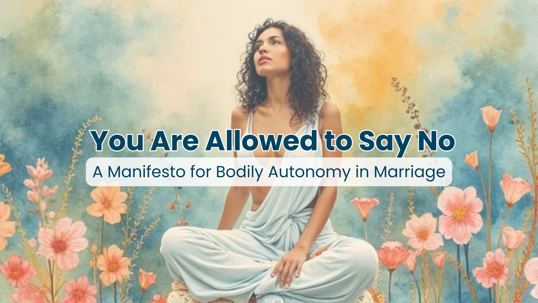 BLOG A Manifesto for Bodily Autonomy in Marriage