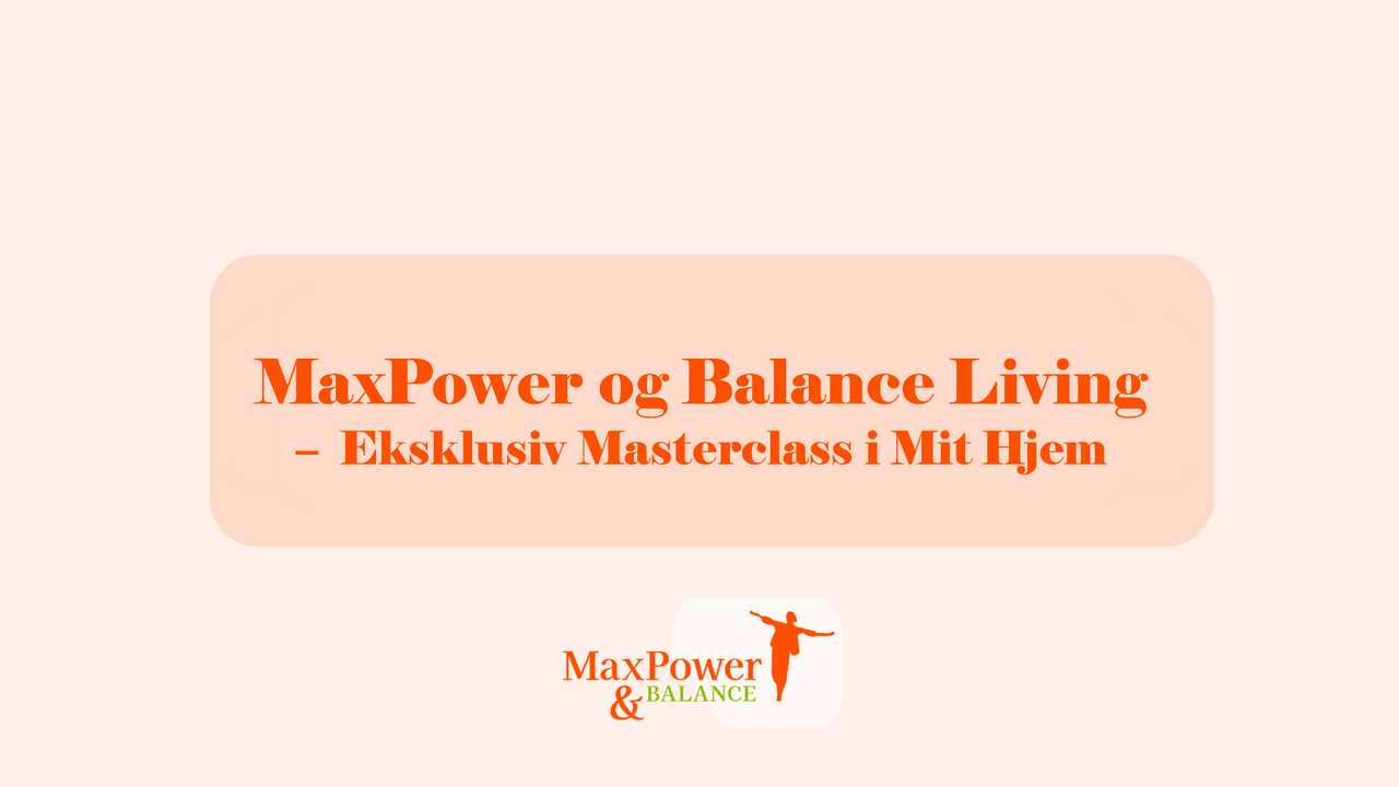 Maxpower og Balance Living