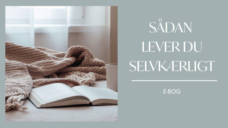 E-BOG SÅDAN LEVER DU SELVKÆRLIGT