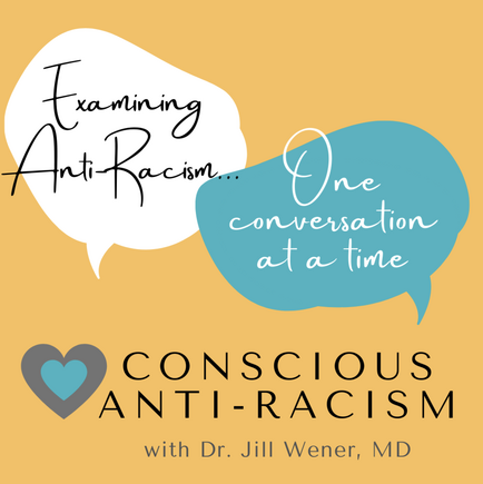 Image of the Conscious Anti-Racism podcast logo that says “examining anti-racism one conversation at a time"