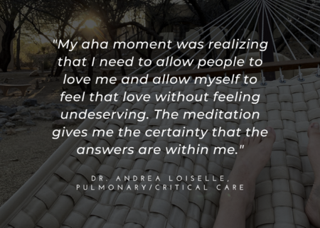 A retreat testimonial in white writing with a dark background, reading “My aha moment was realizing that I need to allow people to love me and allow myself to feel that love without feeling undeserving. The meditation gives me the certainty that the answers are within me."