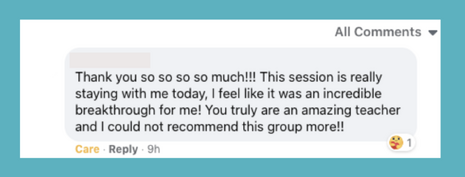 A screenshot of a text message says “Thank you so so so so much!!! This session is really staying with me today, I feel like it was an incredible breakthrough for me! You truly are an amazing teacher and I could not recommend this group more!!