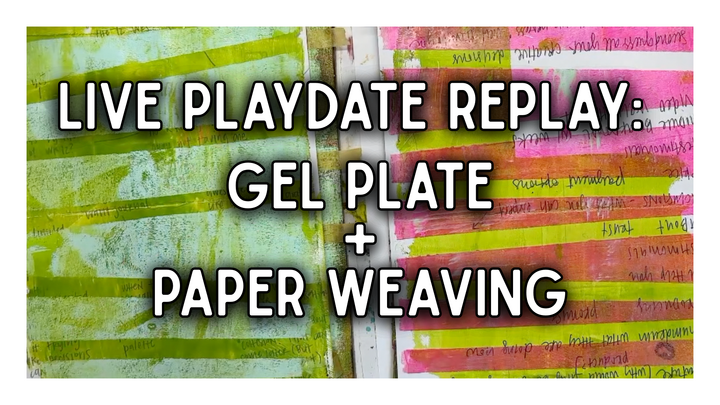 Live Playdate Replay Gel Plate + Paper Weaving Catalog Image