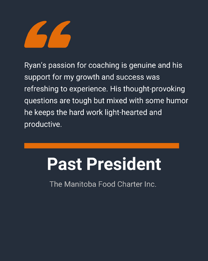 “Ryan’s passion for executive coaching is genuine and his support for my growth and success was refreshing to experience. His thought-provoking questions are tough but mixed with some humor he keeps the hard work light-hearted and productive