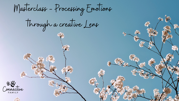 Masterclass- Processing Emotions through a creative Lens