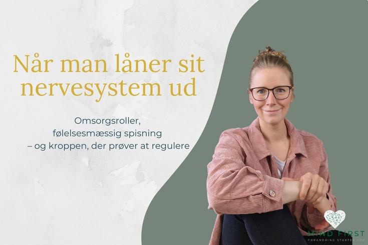 Portræt af Lene Steinke med tekst Når man låner sit nervesystem ud. Et blogindlæg om mad, følelser og omsorgsroller