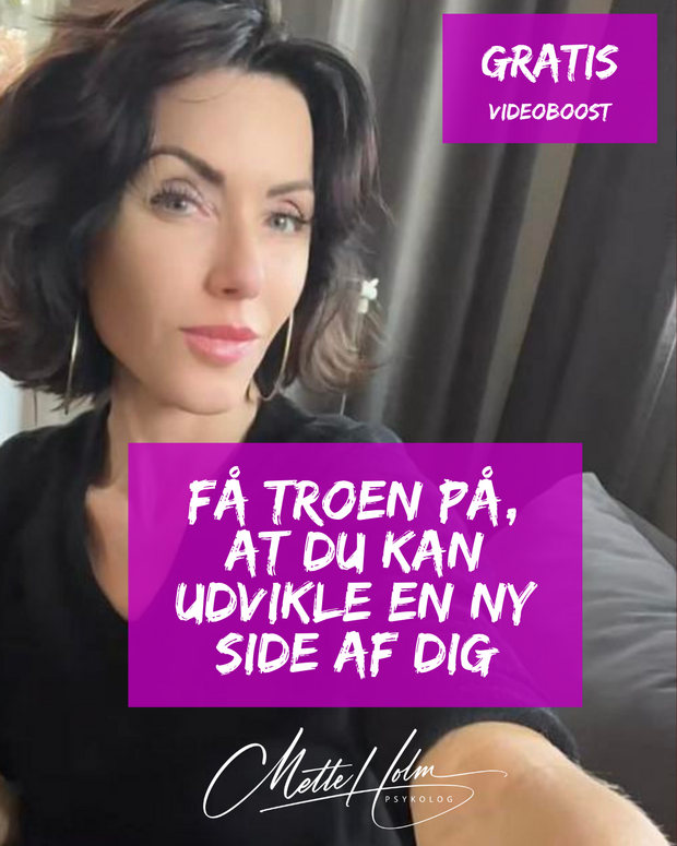 Få troen på, at du kan udvikle en ny side af dig