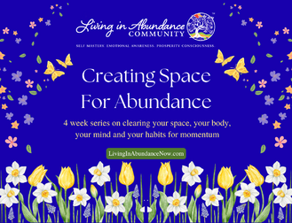 Creating Space For Abundance