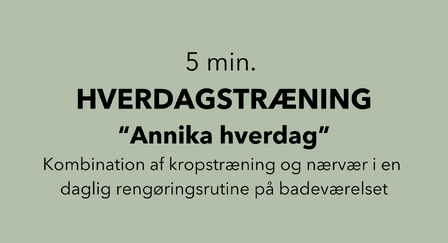hverdagstræning badeværelse annika
