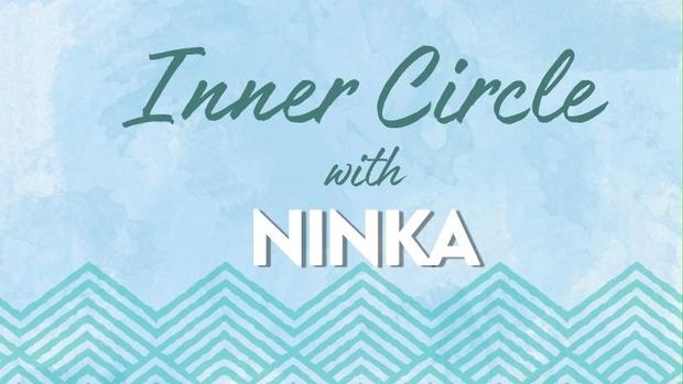 Inner Circle with Ninka