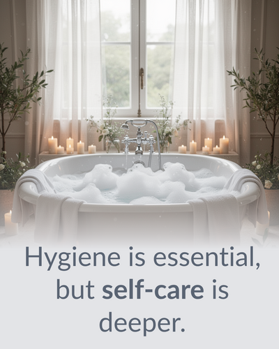 Instagram Post - Hygiene is essential, but self-care is deeper.