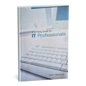 A Writing Guide for IT Professionals Book