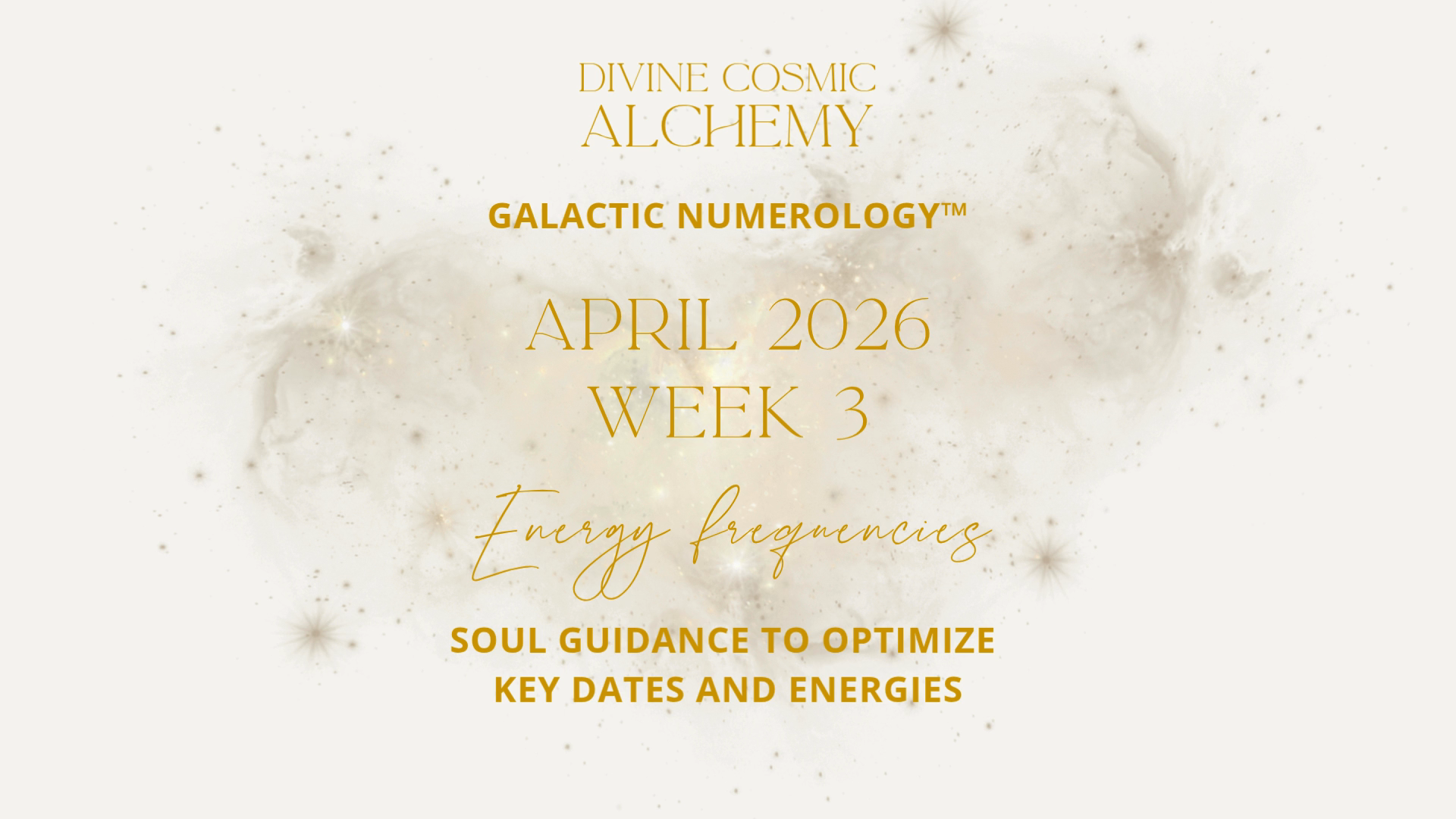 April 2026 Energy Transmission: Week 3 - Divine Cosmic Alchemy