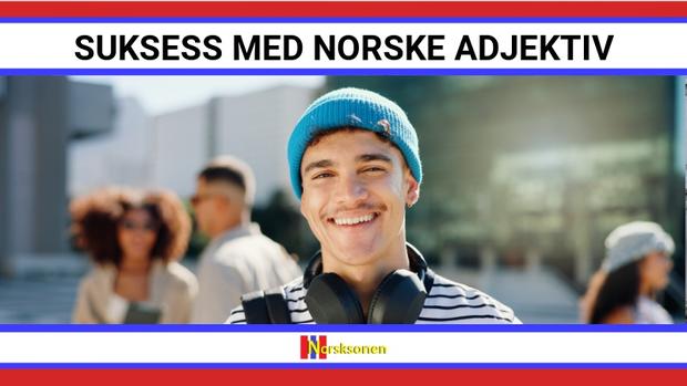 suksess med norsk adjektiv