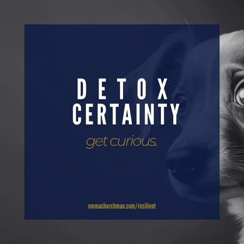 Detox Certainty
