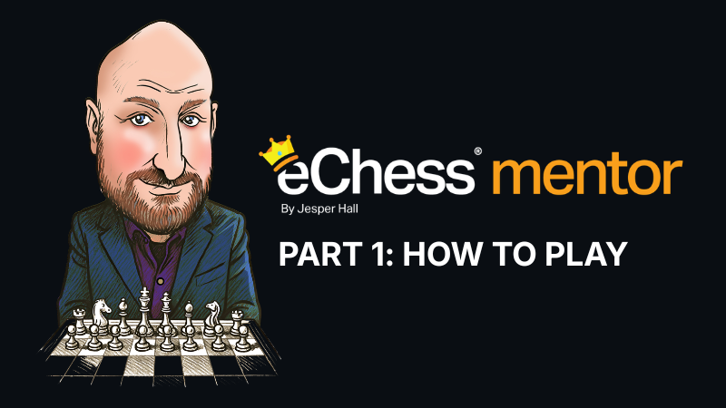 PART 1 - eCHESS HOW TO PLAY 
