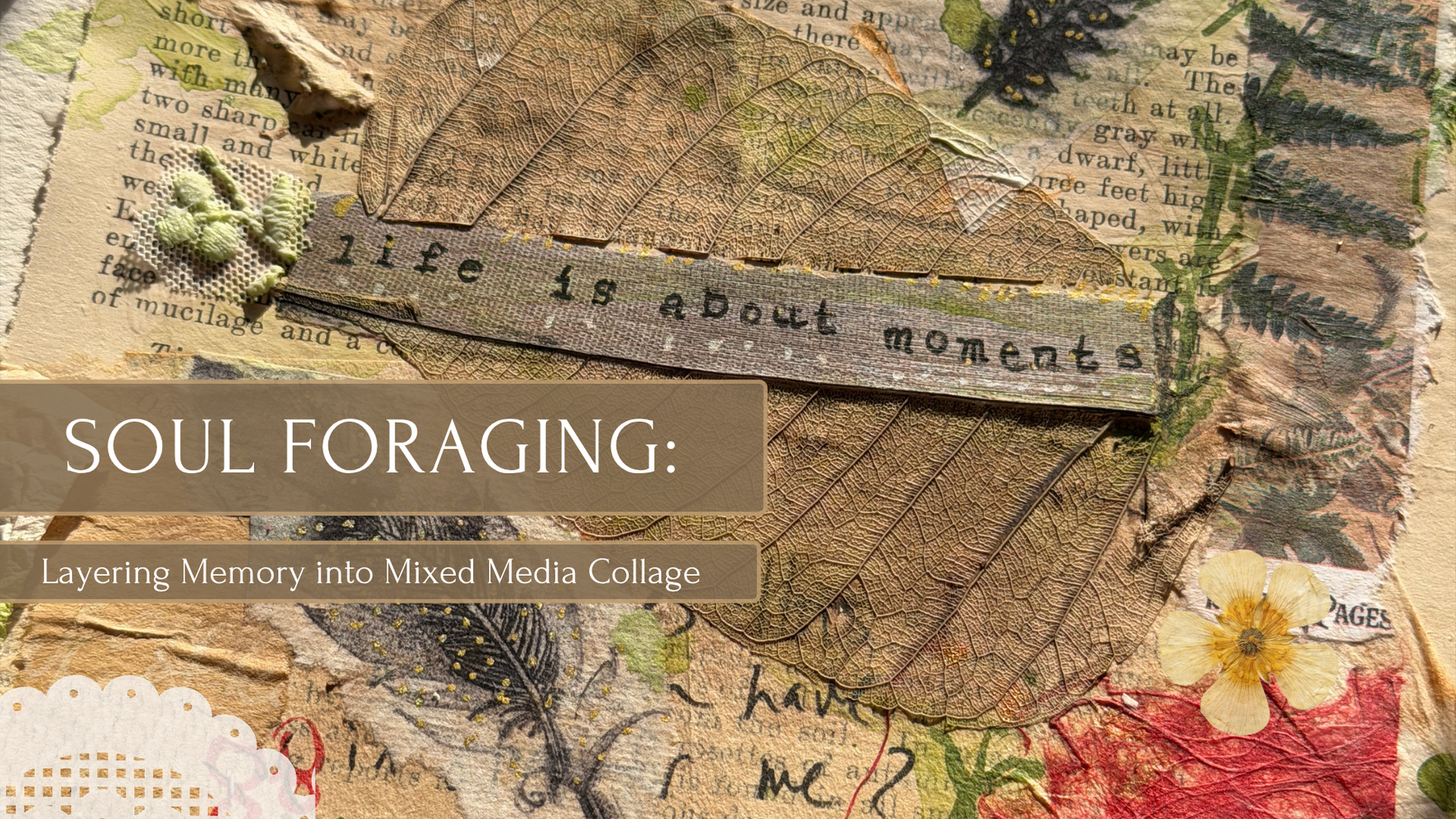 Layering Memory into Mixed Media Collage blog  (3)