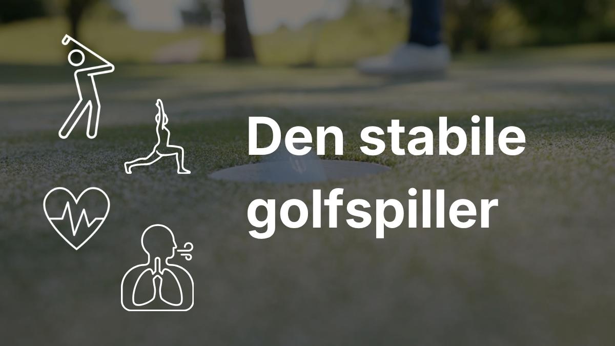 Den stabile golfspiller