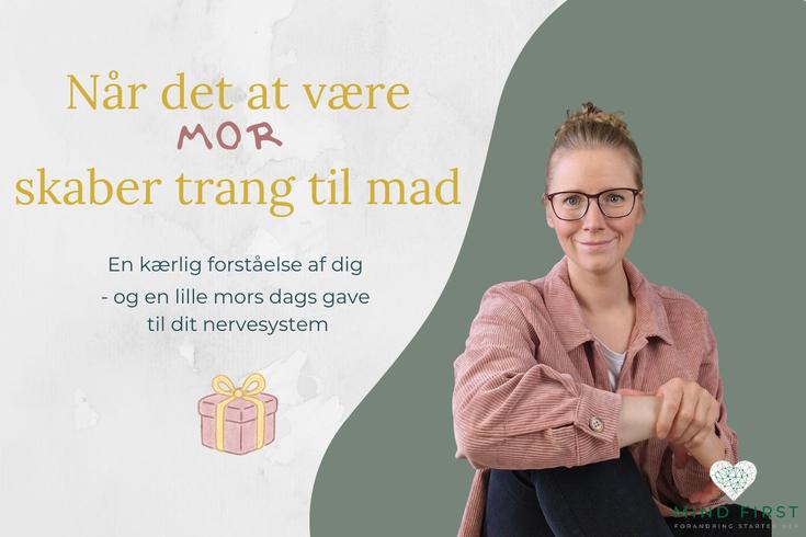 Lene Steinke om hvorfor det at være mor kan skabe trang til mad og følelsesmæssig spisning relateret til nervesystemet