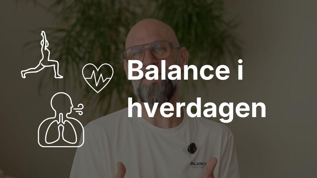 Balance i hverdagen