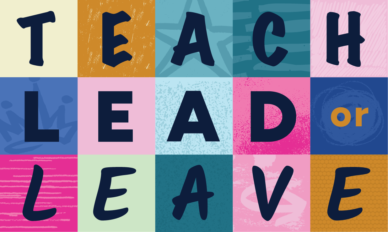 Teach, Lead or Leave header image