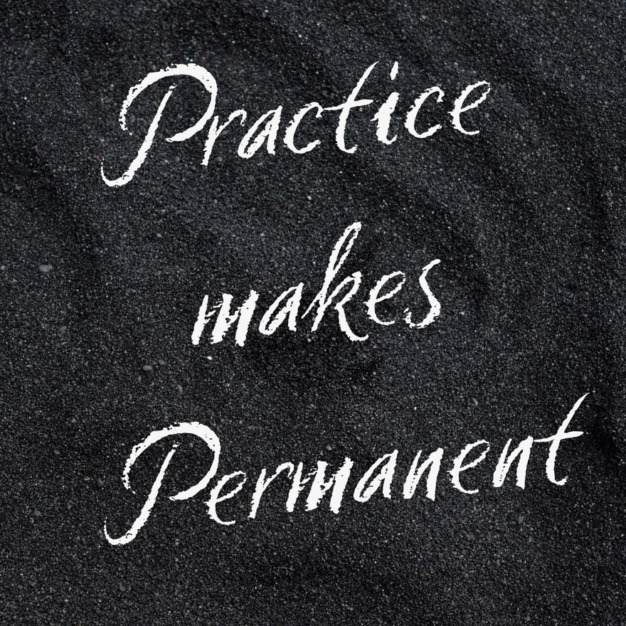 PracticeMakesPermanent