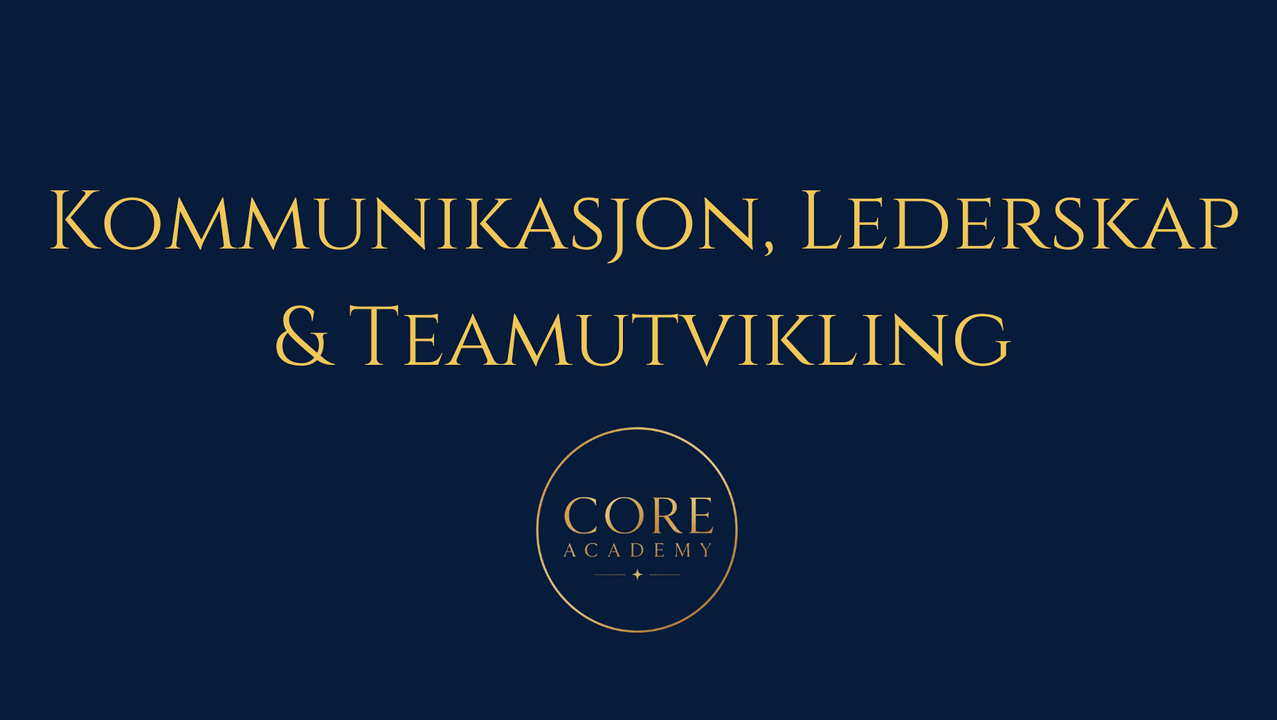 Kommunikasjon, lederskap og teamutvikling