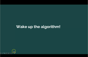 10. wake up the algorithm