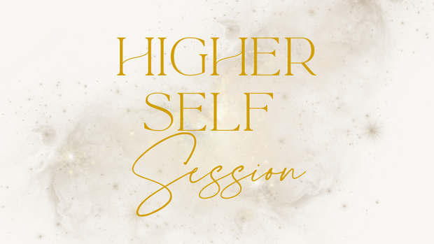 Higher Self Session