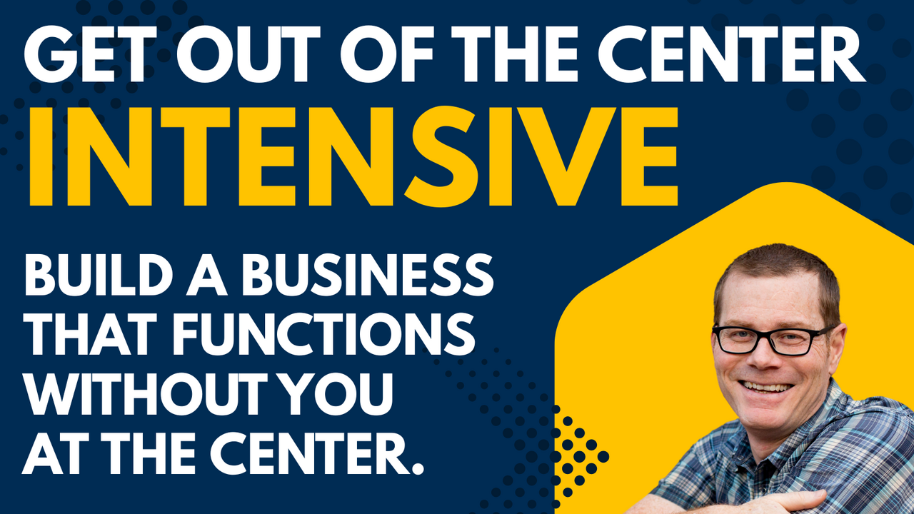Get Out of the Center Intensive