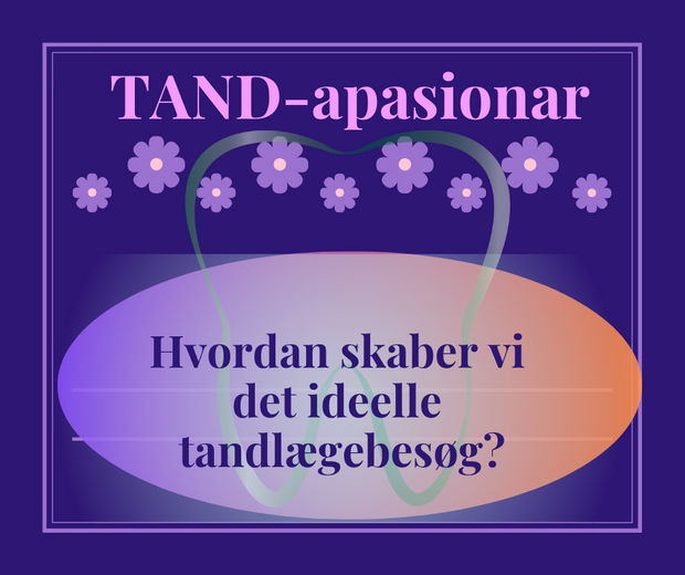 Hvordan skaber vi det ideelle tandlægebesøg