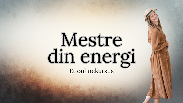 Online Kursus - Mestre din energi